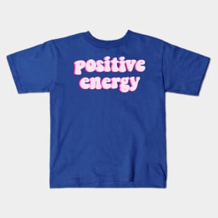 Positive energy Kids T-Shirt